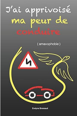 Évelyne Brossaud, j'ai apprivoisé ma peur de conduire.