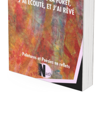 Au bord de la forêt, j'ai écouté et j'ai rêvé, Claudine Châtelain